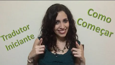 Como iniciar a carreira de tradutor?