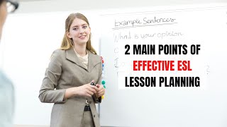 2 Things to Consider to Plan ESL Lessons Effectively | ITTT | TEFL Blog