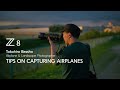 Nikon Z 8 | Aviation photography tips and techniques with Takahiro Bessho