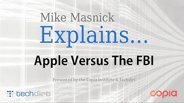 Apple Versus The FBI [Mike Masnick Explains]