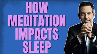 Sam Harris: The Better You Get at Meditation, the Worse You Get at Sleeping