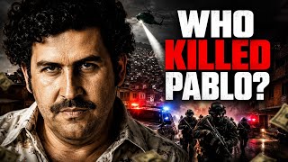 Who Killed Pablo Escobar? The Rise and Fall of the World’s Most Feared Drug Lord