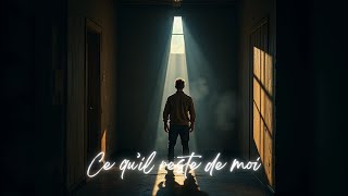 Ce Quil Reste De Moi