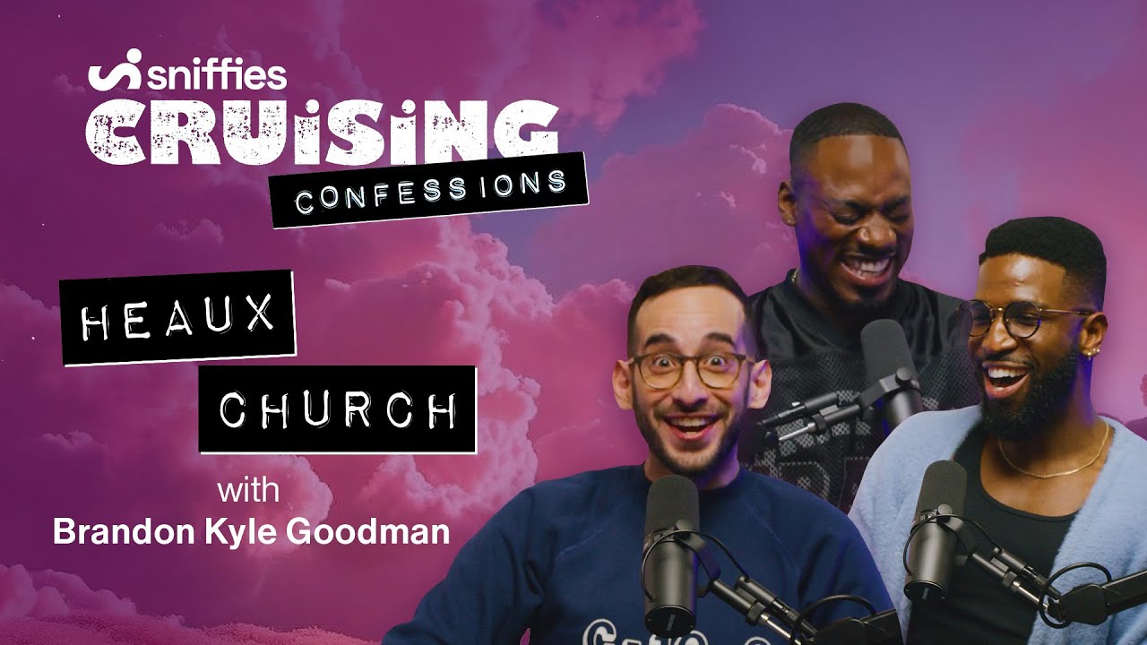 Heaux Church | Sniffies' Cruising Confessions Season 3
