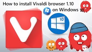 How to install Vivaldi browser on Windows 10 byNP