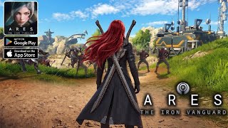 ARES: THE IRON VANGUARD ★ Global Launch ★ Step by Step Gameplay Walkthrough Tutorial - Android. iOS