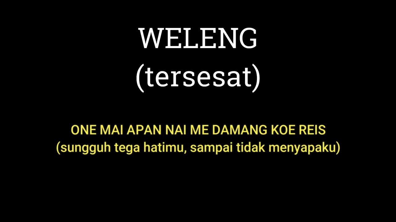 WELENG (tersesat) Voc : Hendriq Malsaho cipt : Memok Nggawang Jr.