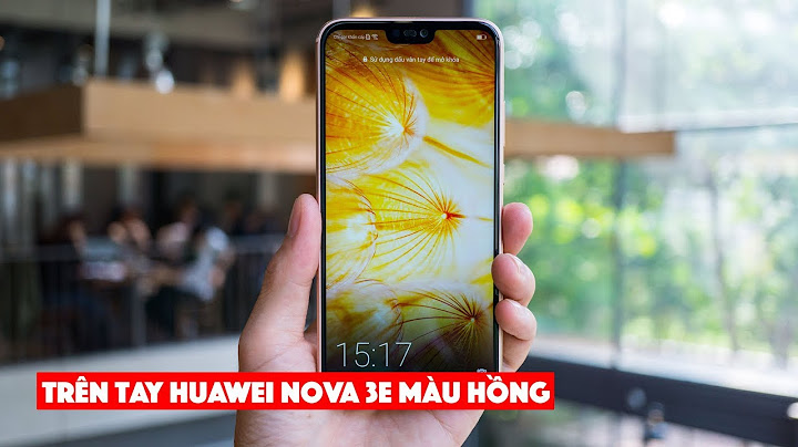 Huawei nova 3e hồng giá bao nhiêu năm 2024