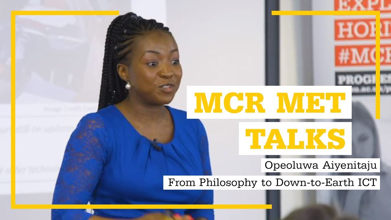 Mcr Met Talks: Opeoluwa Aiyenitaju - From Philosophy to Down-to-Earth ICT
