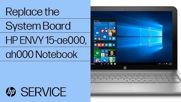 Replace the System Board | HP ENVY 15-ae000, ah000 Notebook PC | HP