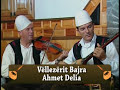 Vellezerit Bajra - Ahmet Delia Mp3 Song