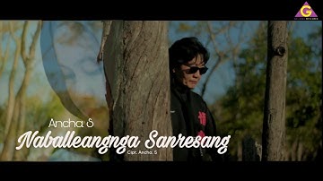Ancha. S - Naballeangnga Sanresang (Official Video Clip)