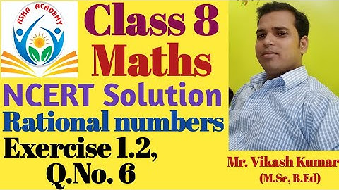 Class 8 ncert maths Ex 1.2 Q no 6 || rational numbers
