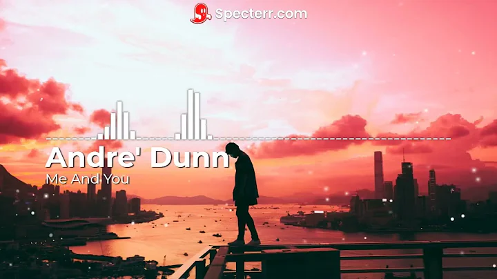 Andre' Dunn - Me And You