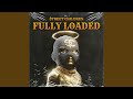 Fully loaded feat john oakland  goldsome