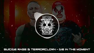 Suicide Rage &amp; TerrorClown - Die In The Moment