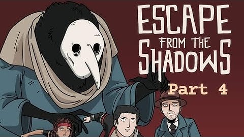 Escape from the shadows PART 4 - walkthrough [darkdome]