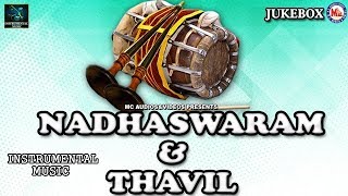 Nadhaswaram And Thavil | Instrumental Music | Instrumental Audio Jukebox |