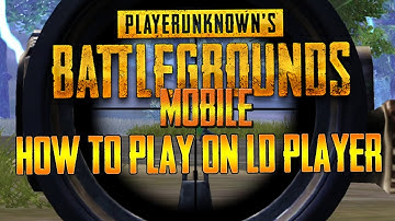 PUBG Mobile: How to play on LD Player with 60 FPS
