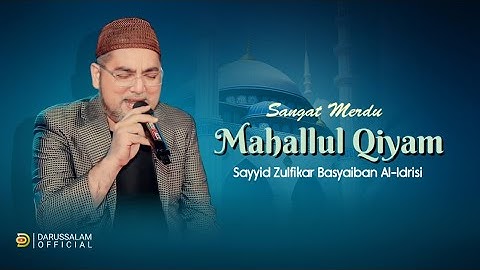 MAHALLUL QIYAM Sangat Merdu | Malam Puncak Haul Ke-7 | Sayyid Zulfikar Basyaiban Al-Idrisi