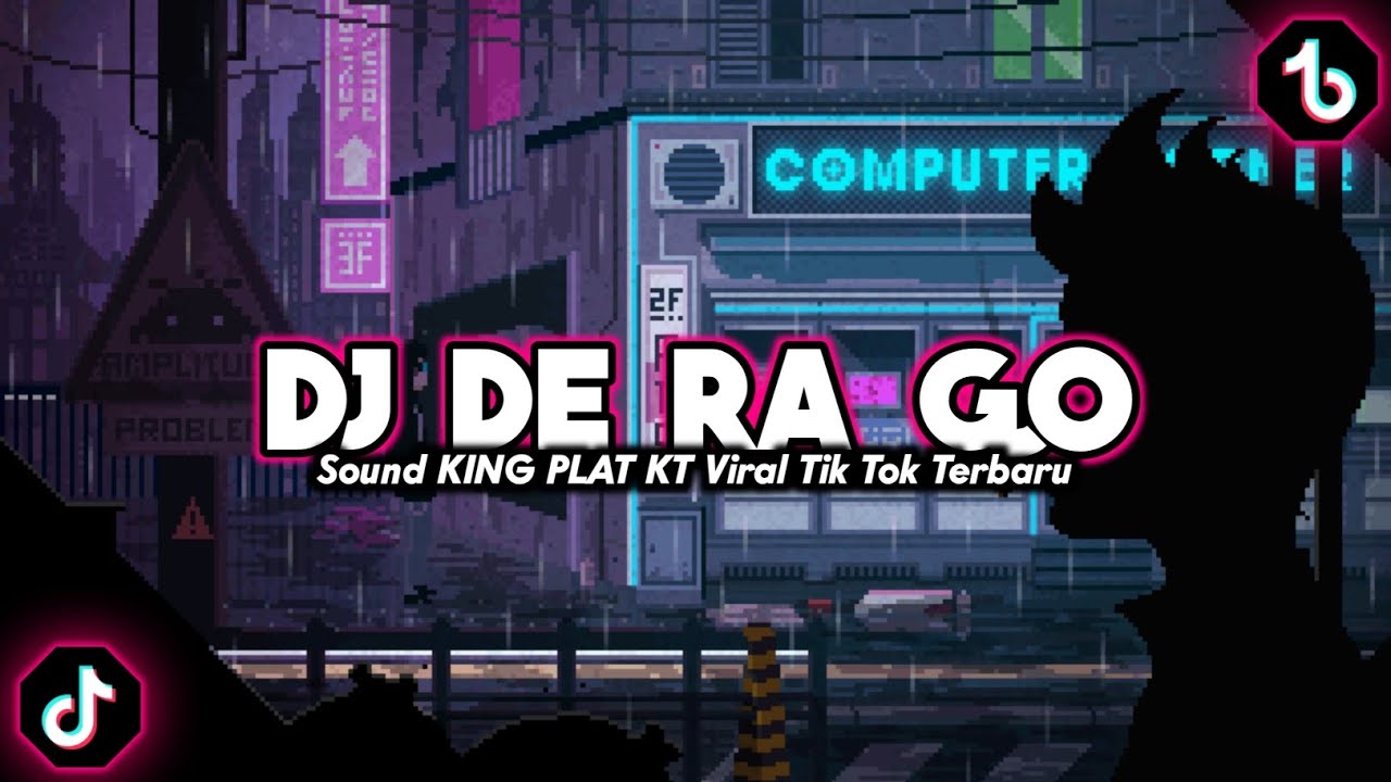 DJ DE RA GO SOUND KING PLAT KT ‼️DJ TIKTOK VIRAL 2023