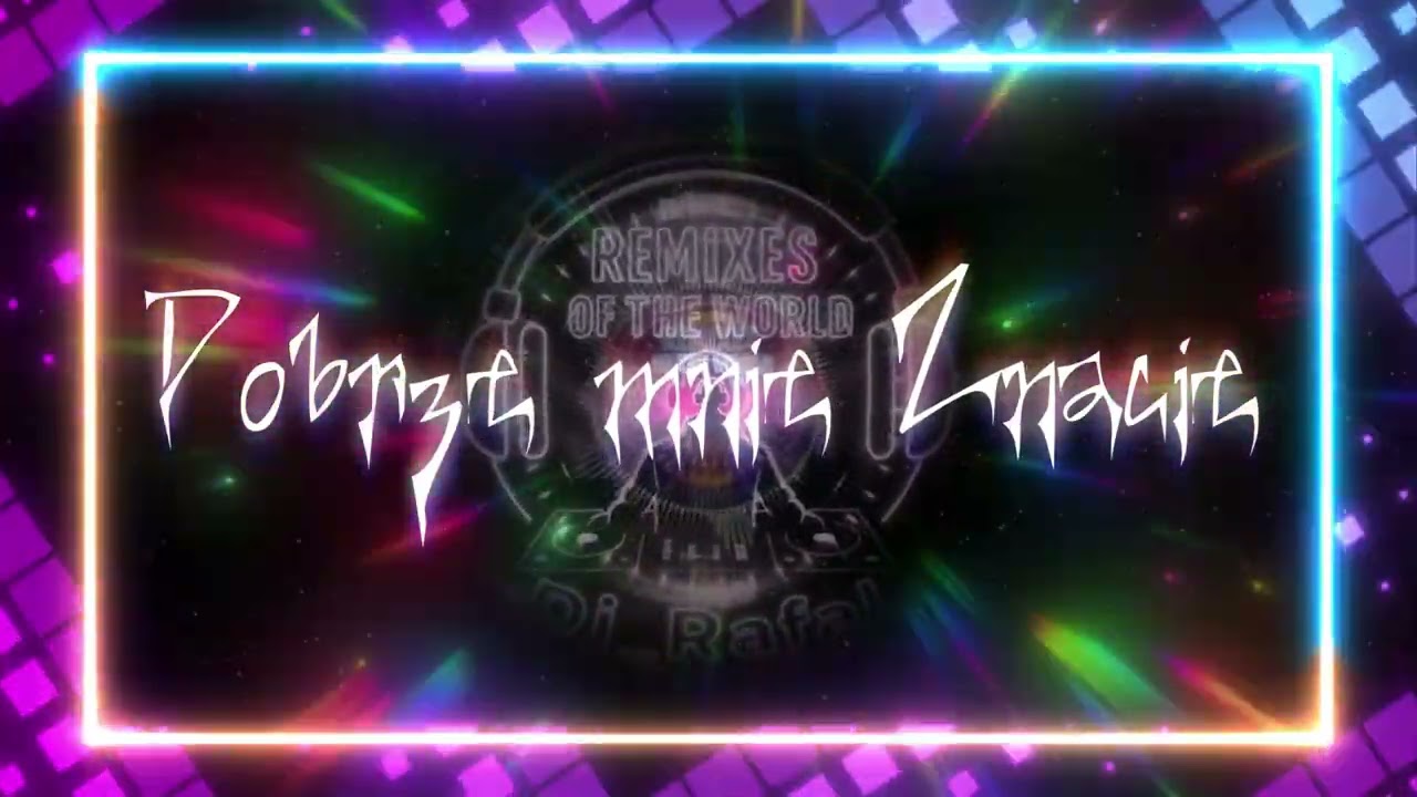 Dj_Rafał - Dobrze Mnie Znacie (RemixeS of the World) Club Remix `Next Level