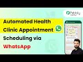 How to Automate Appointment Scheduling for Health Clinics via WhatsApp