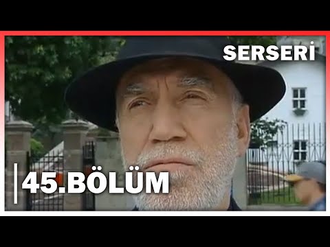 Serseri 45. Bölüm - FULL BÖLÜM