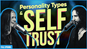 Personality Types & Self-Trust | E461 | PersonalityHacker.com