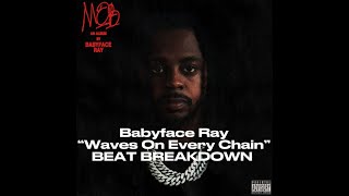 babyface ray x waves on every chain breakdown