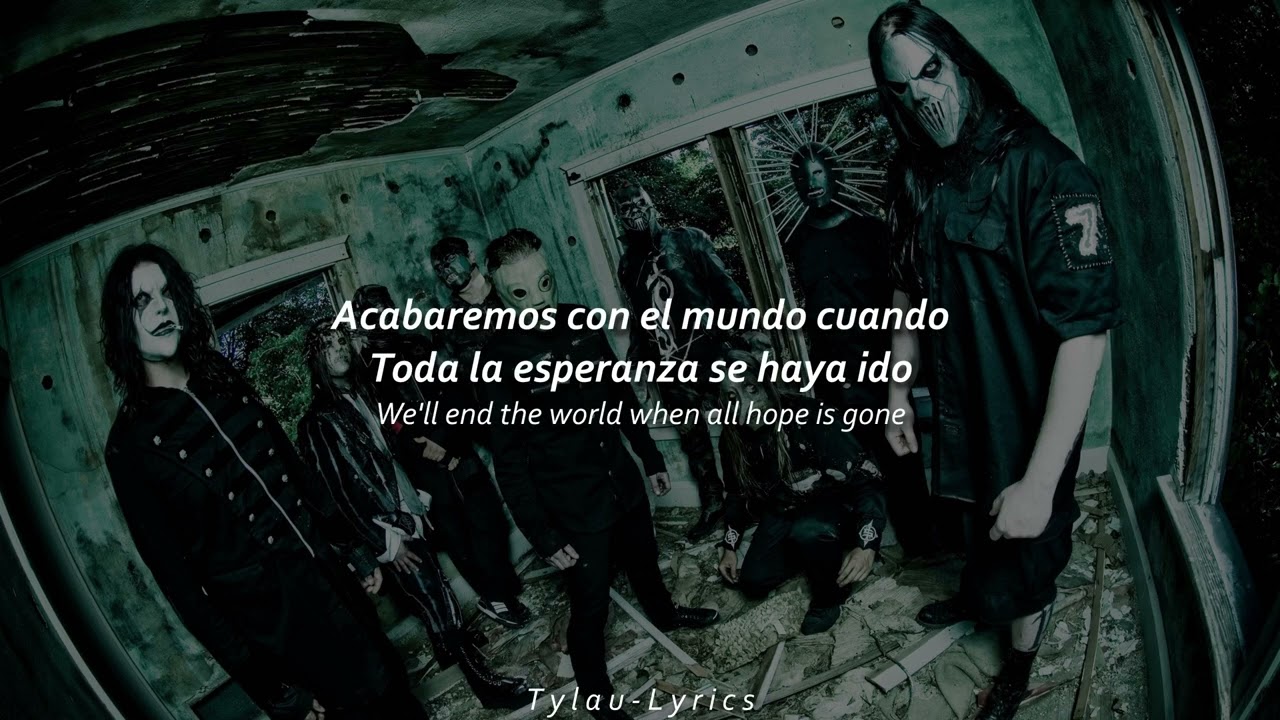 Slipknot - All Hope Is Gone (Sub. Español & English) || T y l a u - L y r i c s