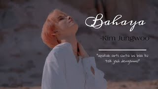 [FMV] Bahaya – Kim Jungwoo