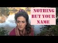 Nothing But Your Name | Sacred Song | Sanskrit