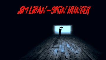 Jim Liban - Skin Hunger