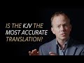 Is the King James Version of the Bible the most accurate translation?