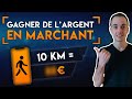 Je marche 10km pour gagner de largent avec cette application je ne mattendais pas  a