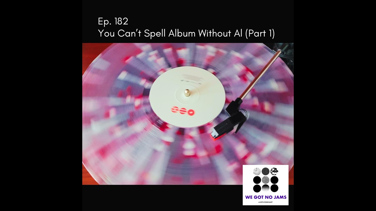 182. You Can't Spell Album Without Al (Part 1)