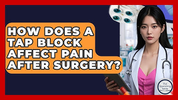 How Does A TAP Block Affect Pain After Surgery? - The Operating Table