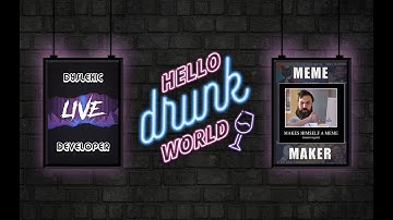 Meme Generator - Hello Drunk World