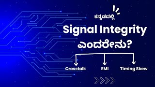 Signal Integrity ಎಂದರೇನು | Er. Vaibhav Sugandhi | Kannada Series