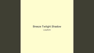Breeze Twilight Shadow