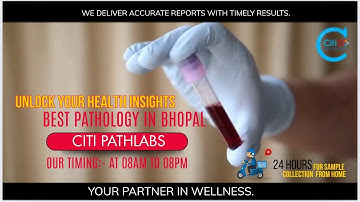 CITI PATHLABS BHOPAL | Accurate Reports | Home Blood Collection | Best Pathology Lab in Bhopal