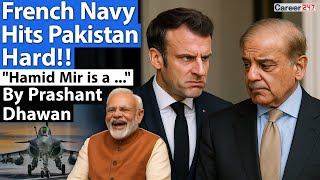 FRENCH NAVY HITS PAKISTAN HARD | Biggest Expose of Pakistan's Media | By Prashant Dhawan | Career247