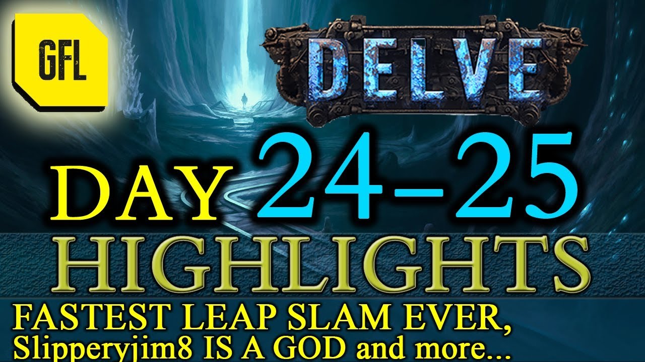 Path of Exile 3.4: Delve DAY # 24-25 Highlights Slipperyjim8 prediction, fastest LeapSlam ever