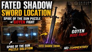 FATED SHADOW Sword Location  | Spire of the Sun Puzzle + GOYEN  Fight | Crimson Desert No Commentary