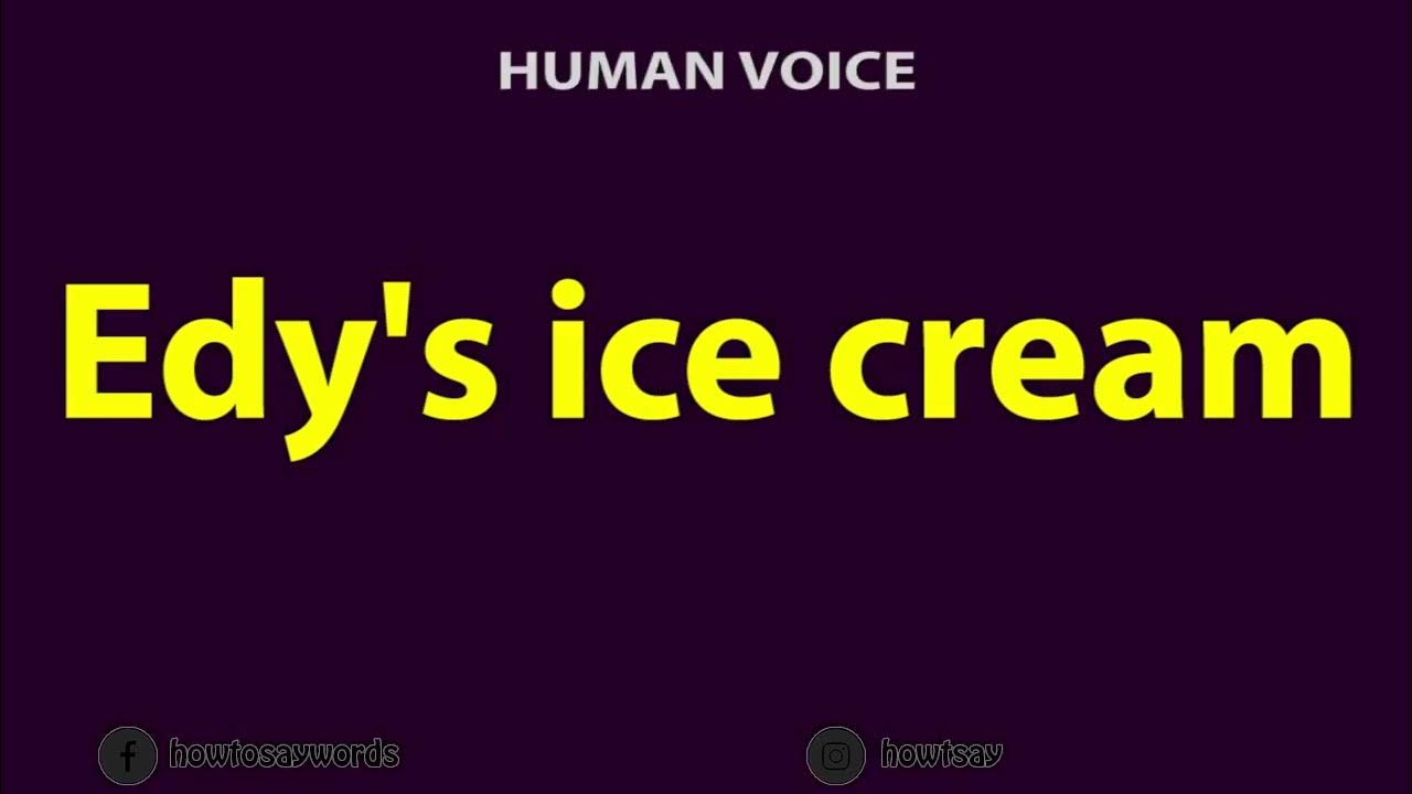 How To Pronounce Edy's ice cream YouTube