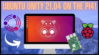 Ubuntu with STUNNING Looks! | Ubuntu Unity 21.04 on the Raspberry Pi 4!