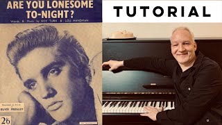 Are You Lonesome Tonight, Elvis Presley, Piano Tutorial