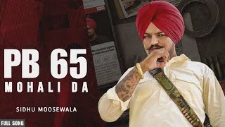 Sidhu Moosewala   PB 65 Mohali Da  New Punjabi Song 2023