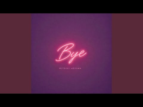 Mitsuki Aoyama - Bye